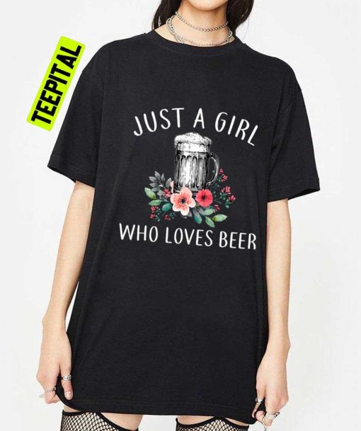 Just A Girl Who Loves Beer Unisex T-Shirt