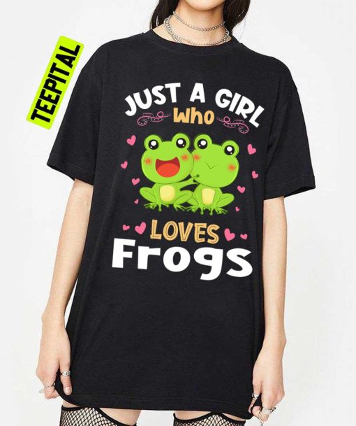 Just A Girl Who Loves Frogs Unisex T-Shirt