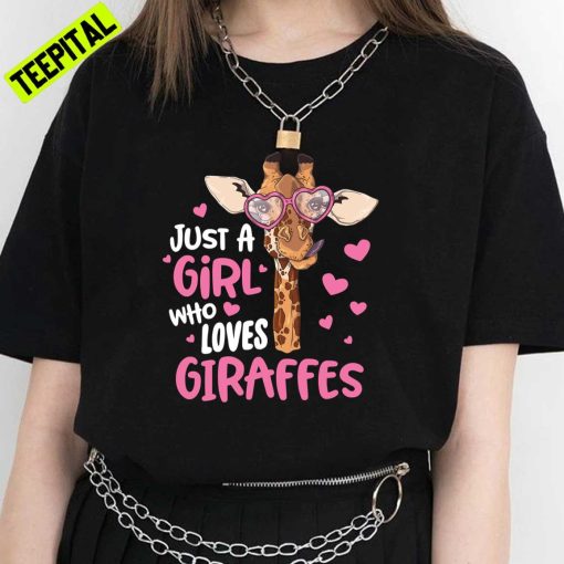 Just A Girl Who Loves Giraffes Giraffe Unisex T-Shirt