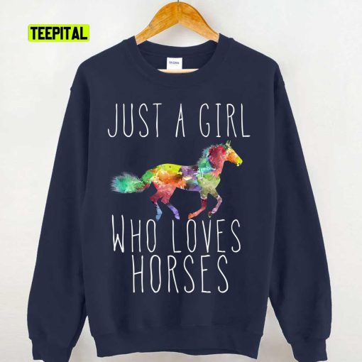 Just A Girl Who Loves Horses Unisex Sweatshirt