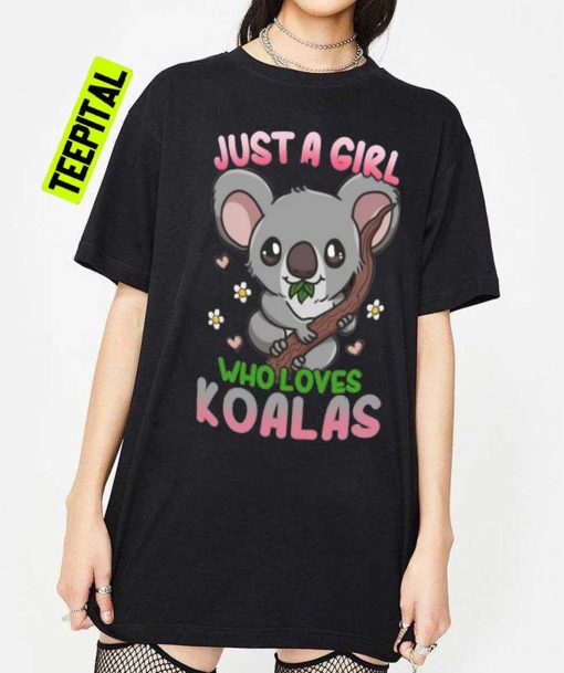 Just A Girl Who Loves Koalas Unisex T-Shirt