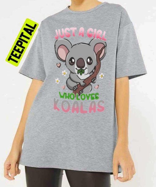 Just A Girl Who Loves Koalas Unisex T-Shirt
