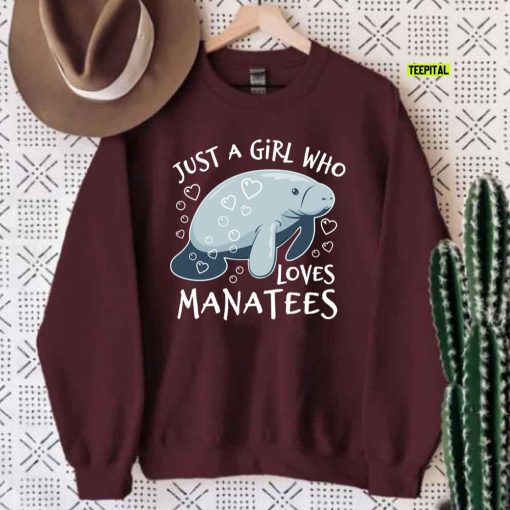Just A Girl Who Loves Manatees Cute Manatee Unisex Sweatshirt