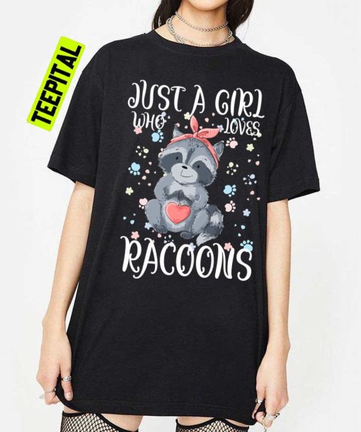 Just A Girl Who Loves Racoons Unisex T-Shirt