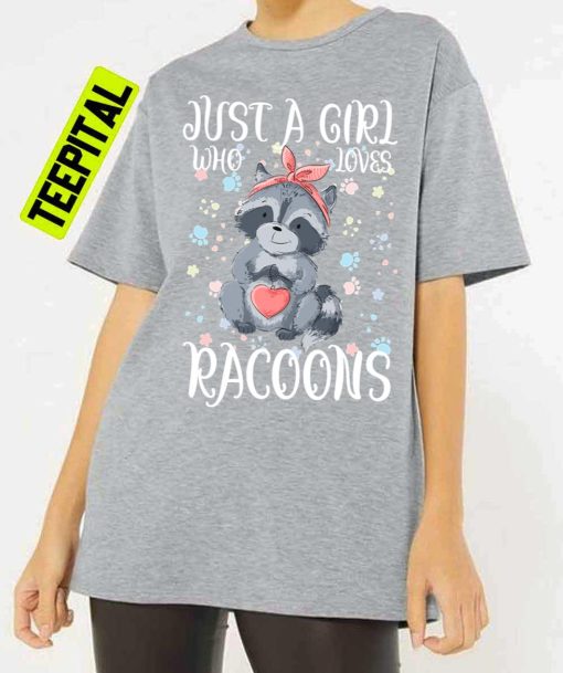 Just A Girl Who Loves Racoons Unisex T-Shirt