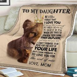 Lion Blanket To My Daughter Never Forget That I Love You I Hope You Believe In Yourself For Daughter Family