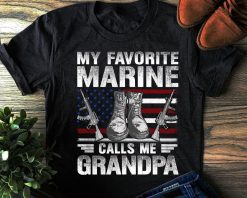 My Favorite Marine Calls Me Grandpa American Flag Fathers Day Shirt