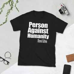 Person Against Humanity Absurd Edition T-Shirt