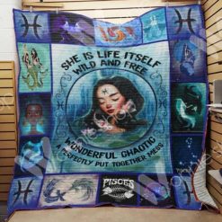 Pisces Horoscope She Is Life Itself Wild And Free Wonderful Chaotic A Perfectly Put Together Mess Quilt Blanket Great Customized Blanket