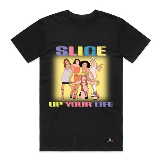 Slice Up Your Life Spice Girls Retro Vintage Unisex Banter King T-Shirt