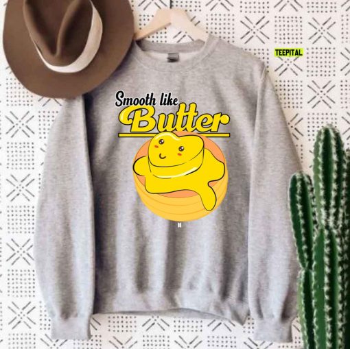 Smooth Like Butter Bts Fan Bangtan Kpop Unisex T-Shirt