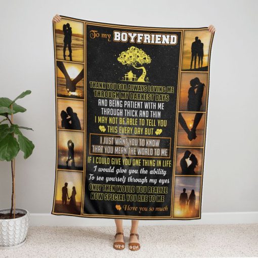 To My Boyfriend Thank You For Always Loving Me Blanket For Him Your Love Birthday