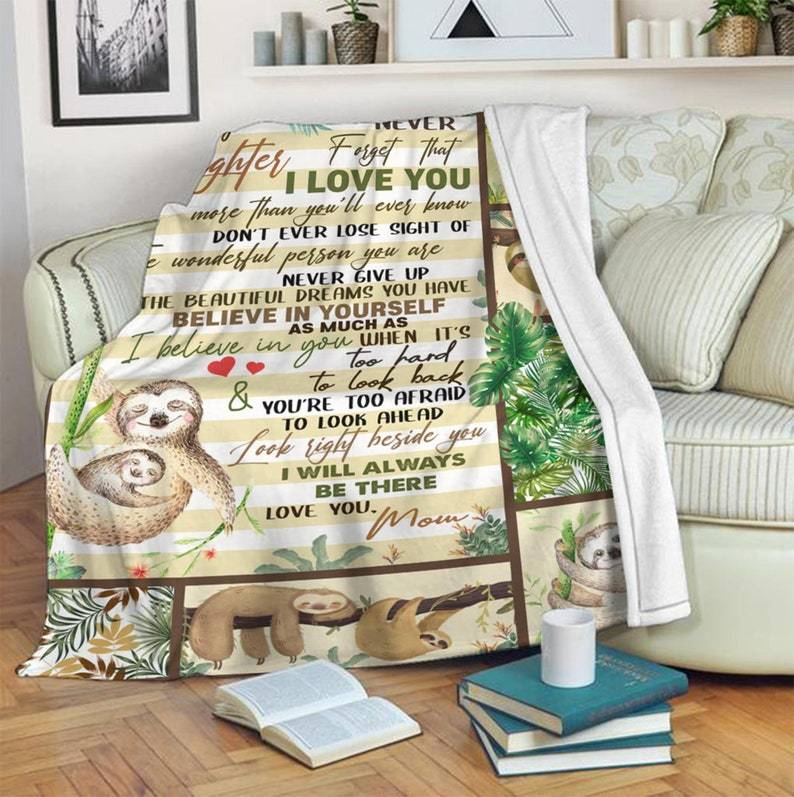 To My Daughter Never Forget I Love You Sloth Blanket For Daughter From Mom Birthday
