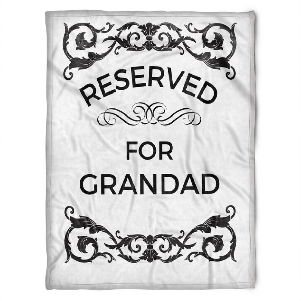 To My Grandpa Reserved For Grandpa Fleece Blanket For Grandparents From Granddaughter For Grandson
