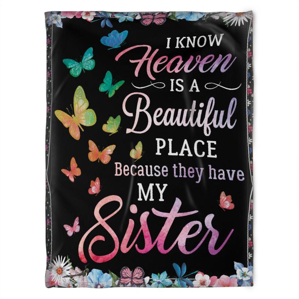 To My Sister Blanket I Know Heaven Is A Beautiful For Sister Family