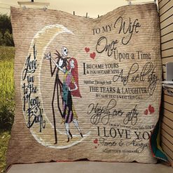 To My Wife Once Upon A Time Jack And Sally Quilt Blanket
