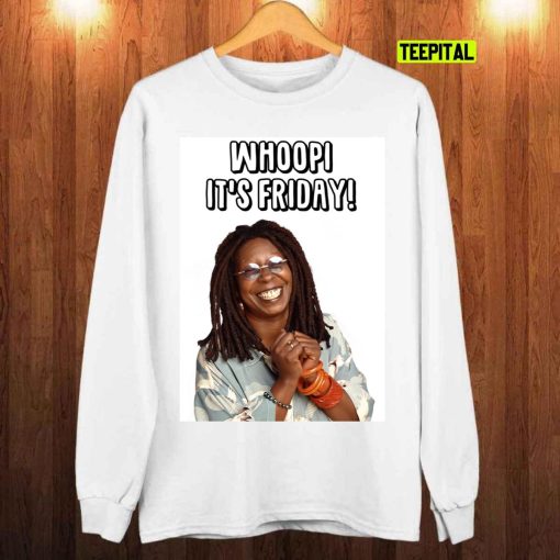 Whoopi It’s Friday Unisex T-Shirt