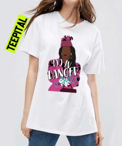 You In Danger Girl Whoopi Goldberg Unisex T-Shirt