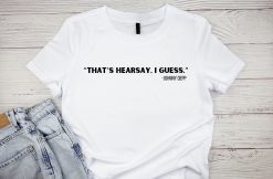 Trend That’s Hearsay I Guess Johnny Depp Unisex T-Shirt