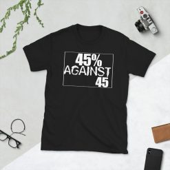 45 Against 45 RBG Feminist Shirt