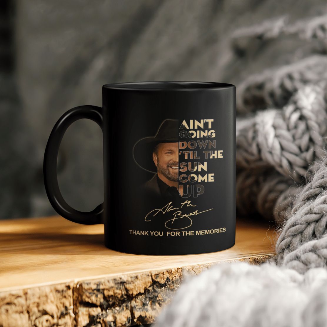 Ain’t Going Down Til The Sun Come Up Garth Brooks Signature Thank You For The Memories Ceramic Coffee Mug