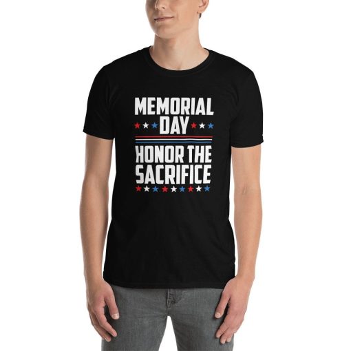 American Flaag Color Style Memorial Day Honor The Sacrifice Memorial Day Unisex T-Shirt