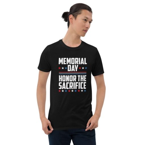 American Flaag Color Style Memorial Day Honor The Sacrifice Memorial Day Unisex T-Shirt