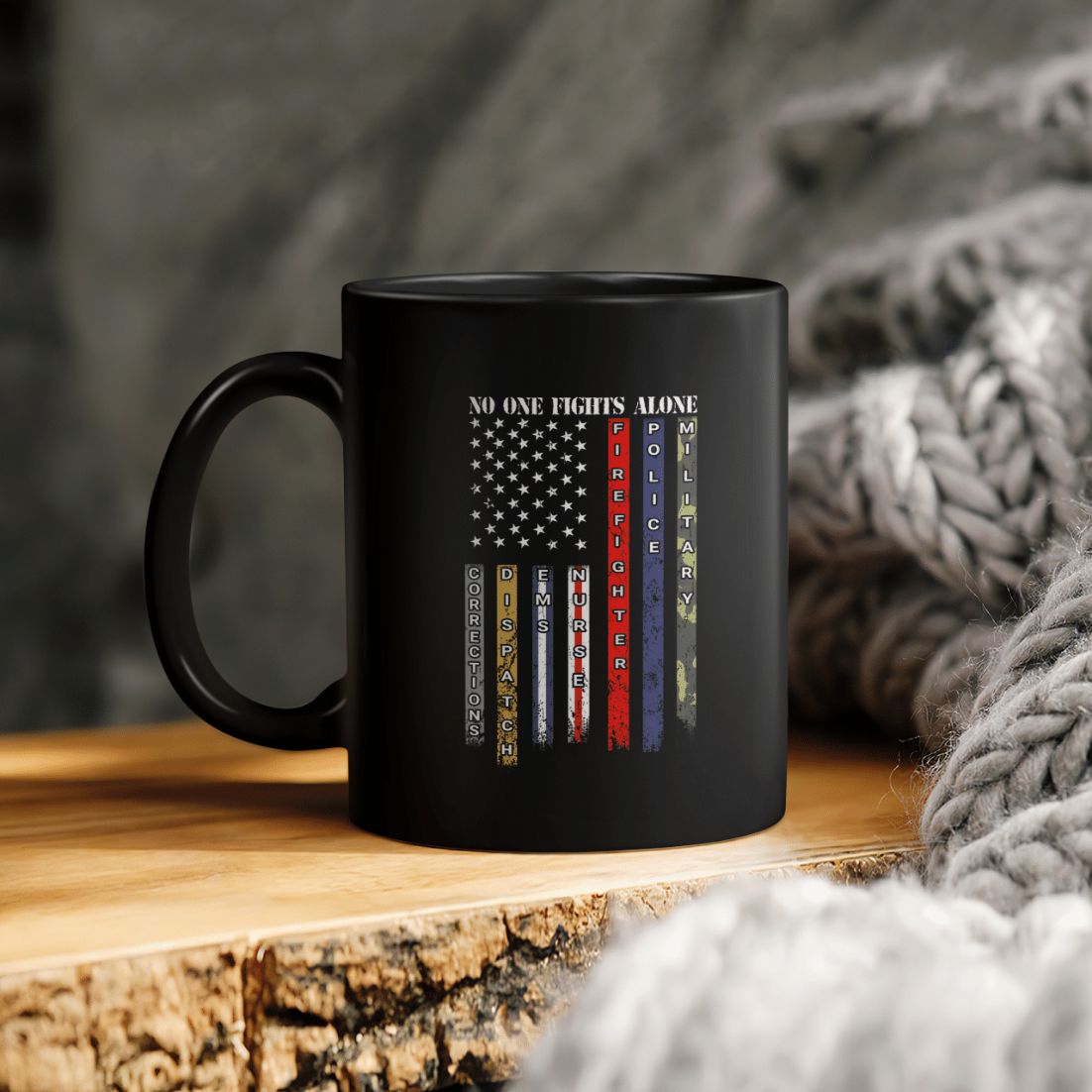 American Flag No One Fights Alone Correction Dispatcher Ems Nurse Firefighter Police Military Ceramic Coffee Mug