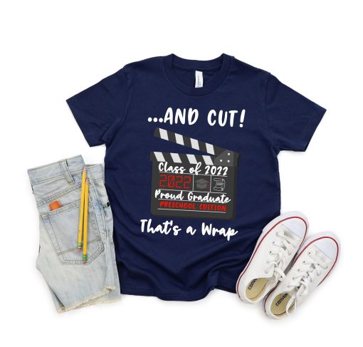 And Cut Class Of 2022 Proud Gradute Graduation Day Unisex T-Shirt