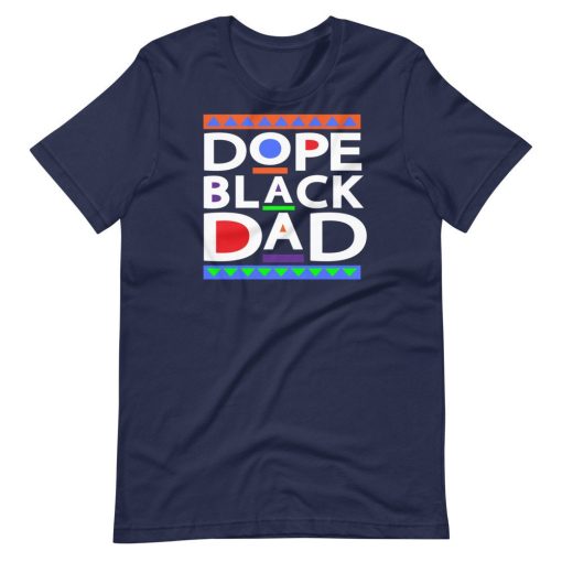 Art Dope Black Dad Happy Father’s Day Unisex T-Shirt