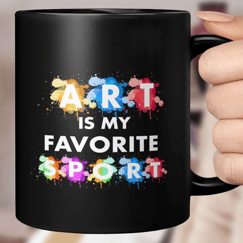 Art Is My Favorite Sport Ceramic Coffee Mug