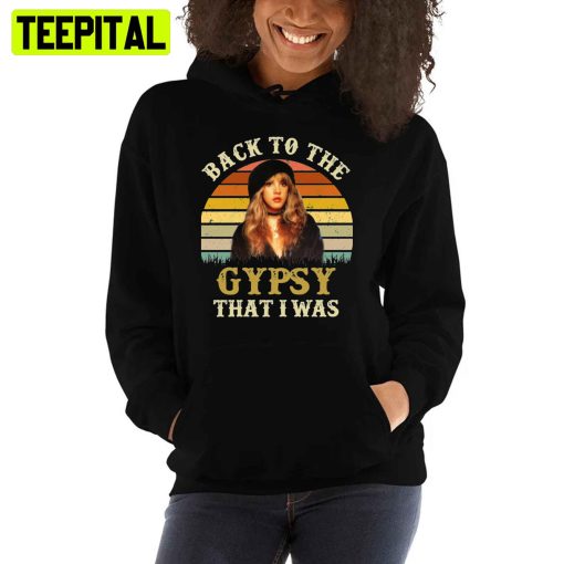 Back To Gypsy That I Was Stevie Nick Fleetwood Mac Unisex T-Shirt