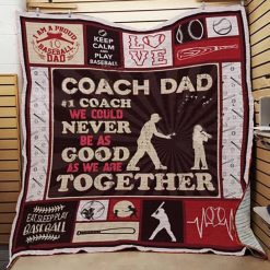 Baseball Dad Never Be As Good As We Are Together Quilt Blanket