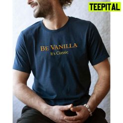 Be Vanilla It’s Classic Game Unisex T-Shirt