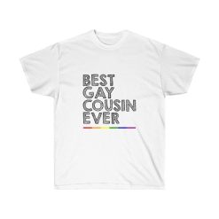 Best Gay Cousin Ever Unisex Ultra Cotton Tee Shirt