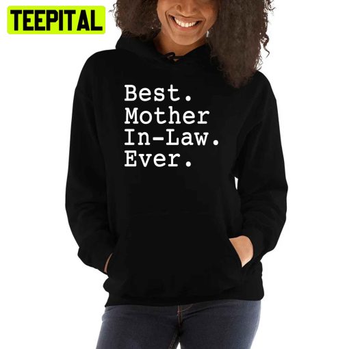 Best Mother In Law Ever Mother’s Day Unisex T-Shirt