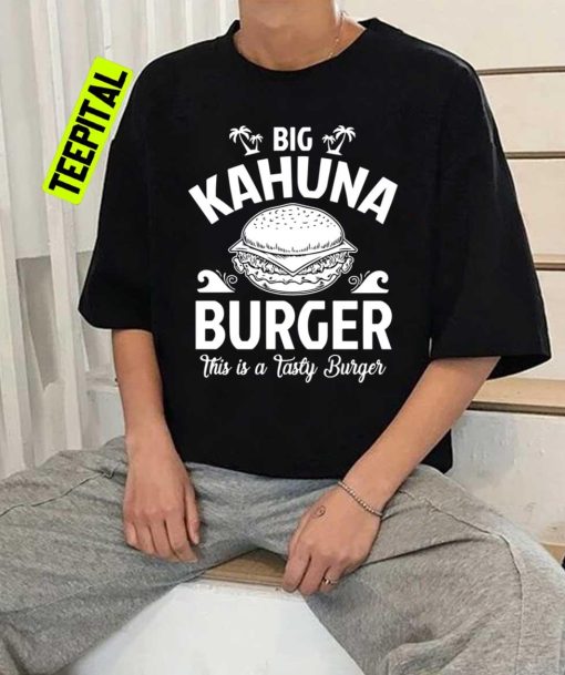 Big Kahuna Burger Pulp Fiction This Is Tasty Unisex Sweatshirt