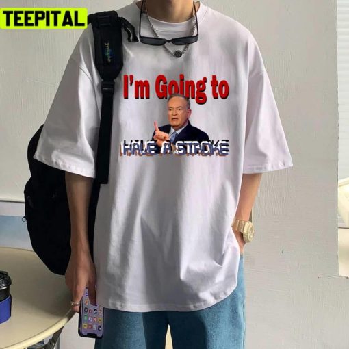 Bill O’reilly Has A Stroke Illustration Unisex T-Shirt