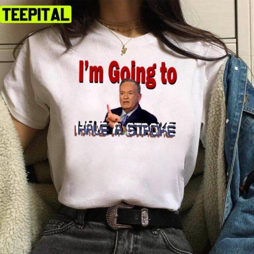 Bill O’reilly Has A Stroke Illustration Unisex T-Shirt