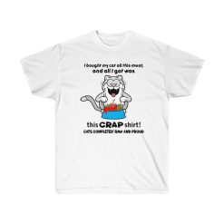 Cat CRAP Meat Dish Unisex Ultra Cotton Tee Shirt