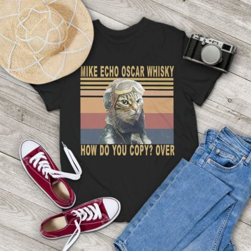 Cat Mike Echo Oscar Whisky How Do You Copy Over Vintage T-Shirt