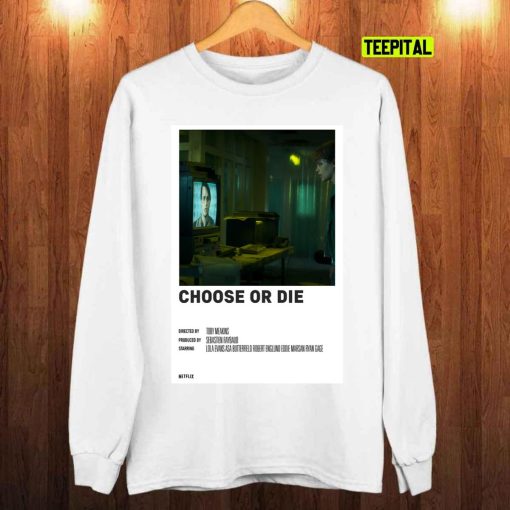 Choose Or Die Movie Minimal Unisex T-Shirt