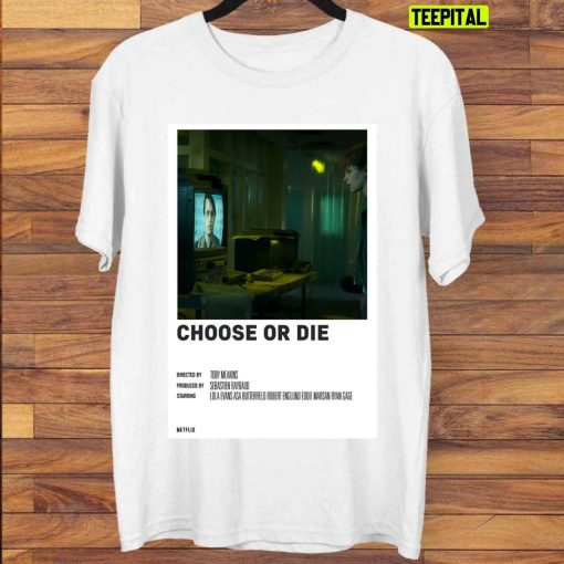 Choose Or Die Movie Minimal Unisex T-Shirt