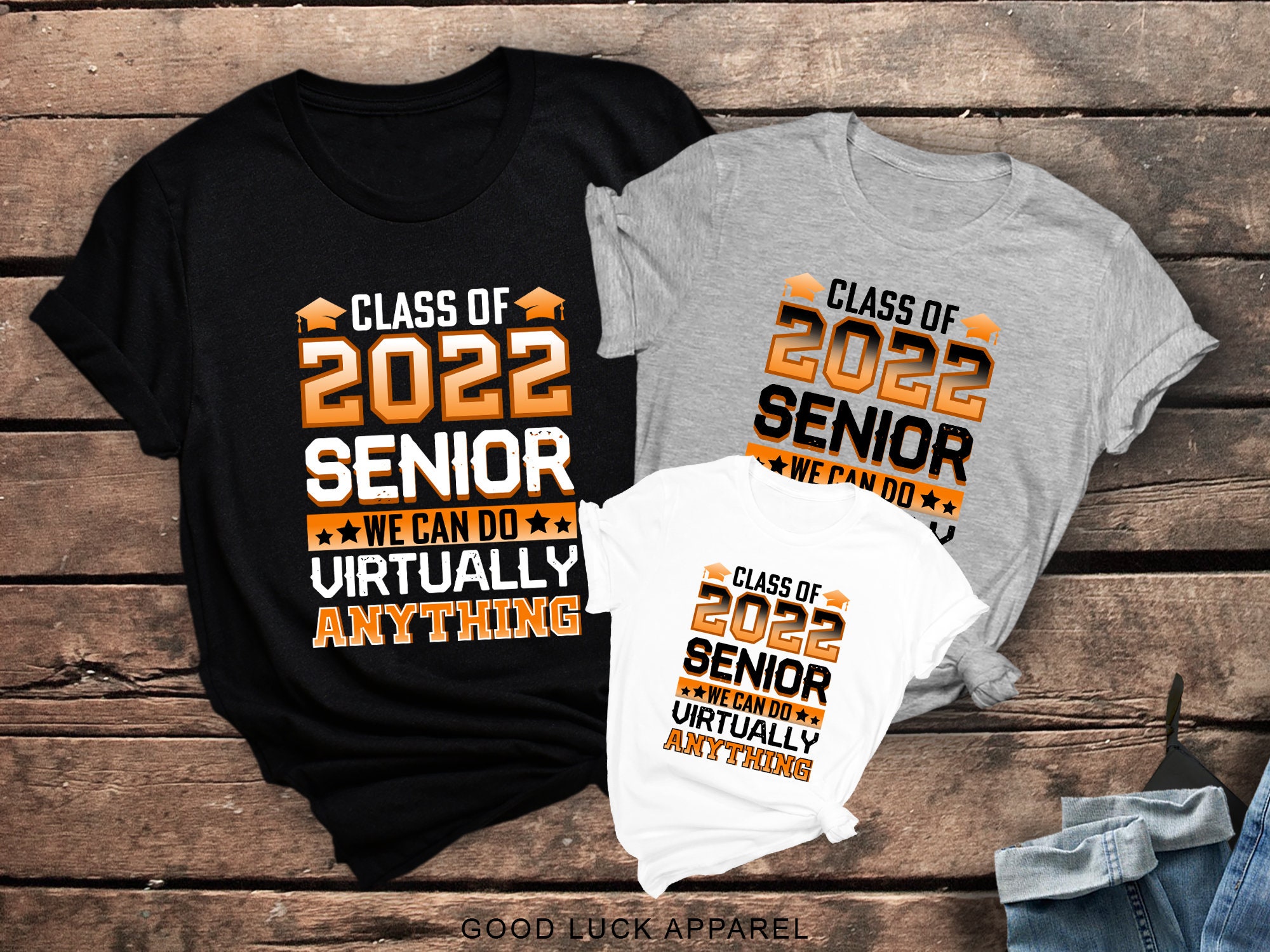 Class Of 2022 Sennior We Can Do Virtually Anyting Graduation Day Unisex T-Shirt