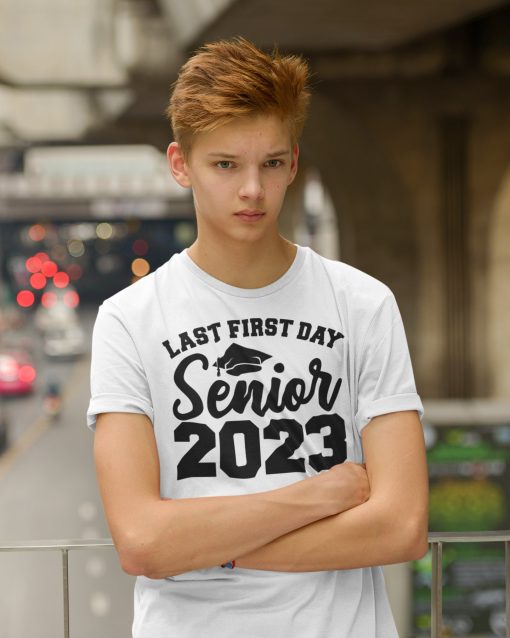 Classci Design Last First Day Senior 2023 Graduation Day Unisex T-Shirt