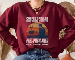 Coffee Spelled Backwards Is Eeffoc Sweatshirt