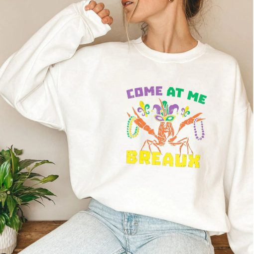 Come At Me Breaux Sweatshirt