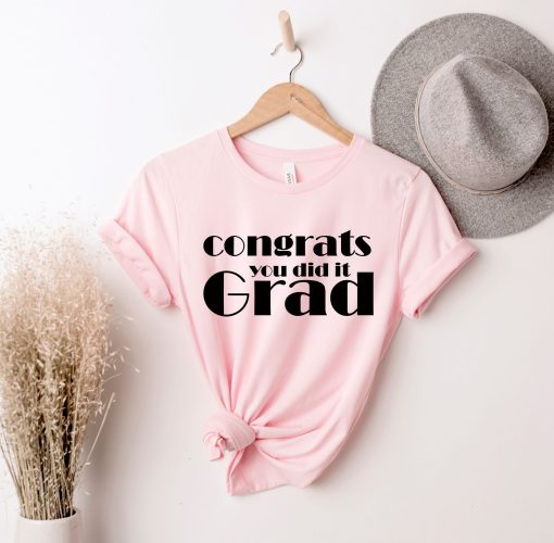 Congrats You Did Grad Graduation Day Unisex T-Shirt