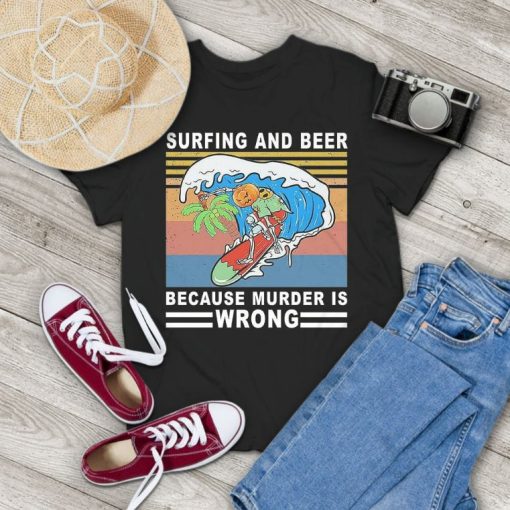 Cool Surfing And Beer Because Murder Is Wrong Vintage T-Shirt