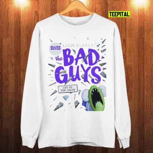 Cut To The Chase The Bad Guys Movie Unisex T-Shirt